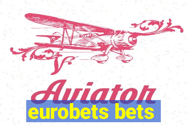 eurobets bets